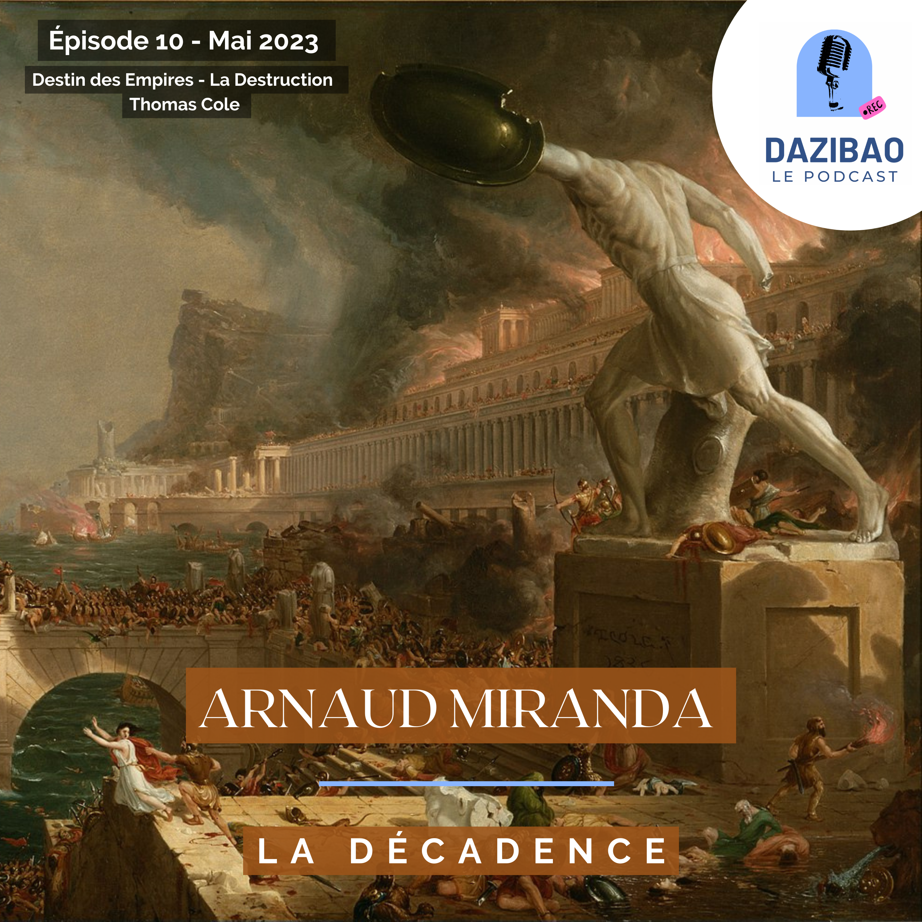 Episode 10 : Arnaud et la Décadence