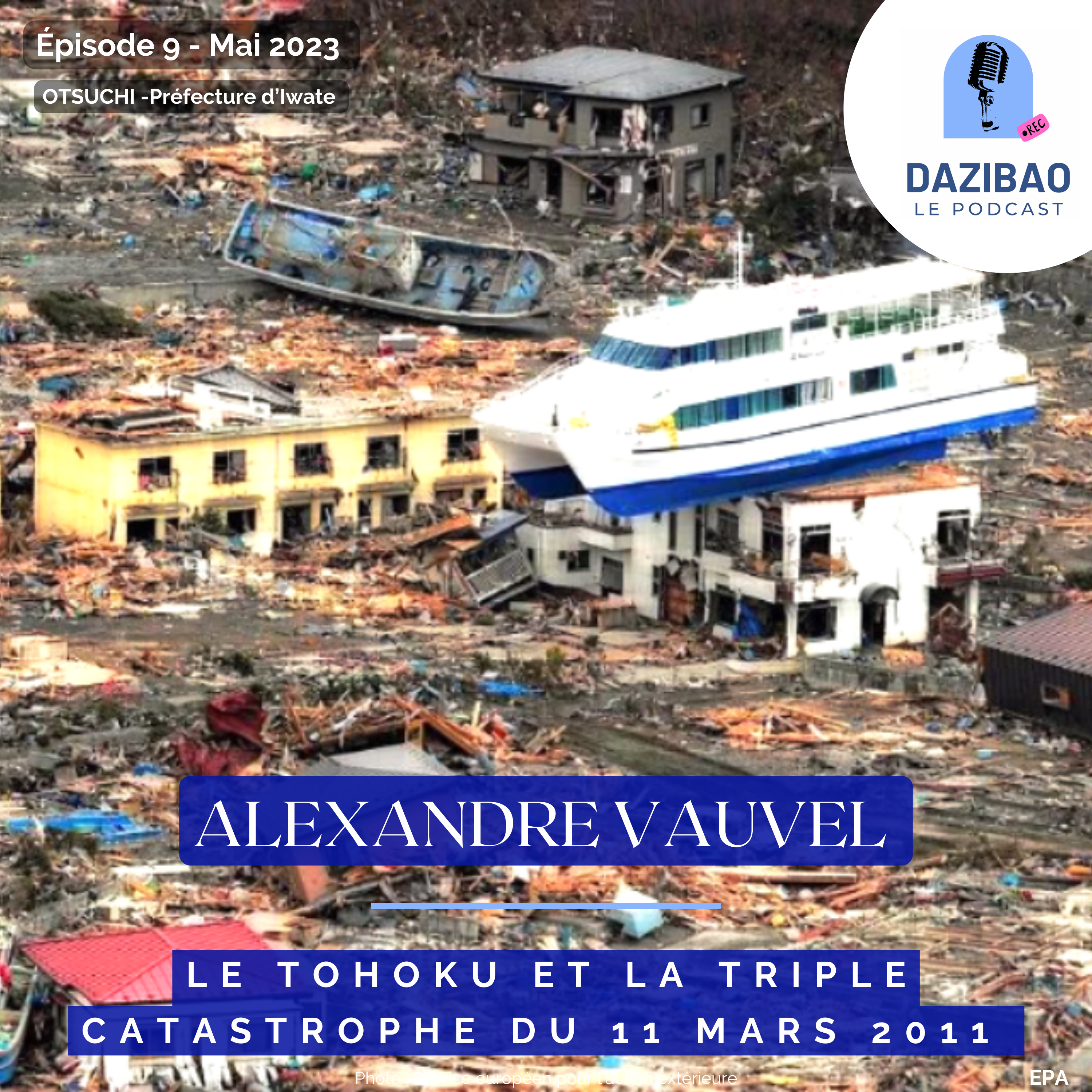 Épisode 9 : Alexandre, le Tohoku et la triple catastrophe du 11 mars 2011