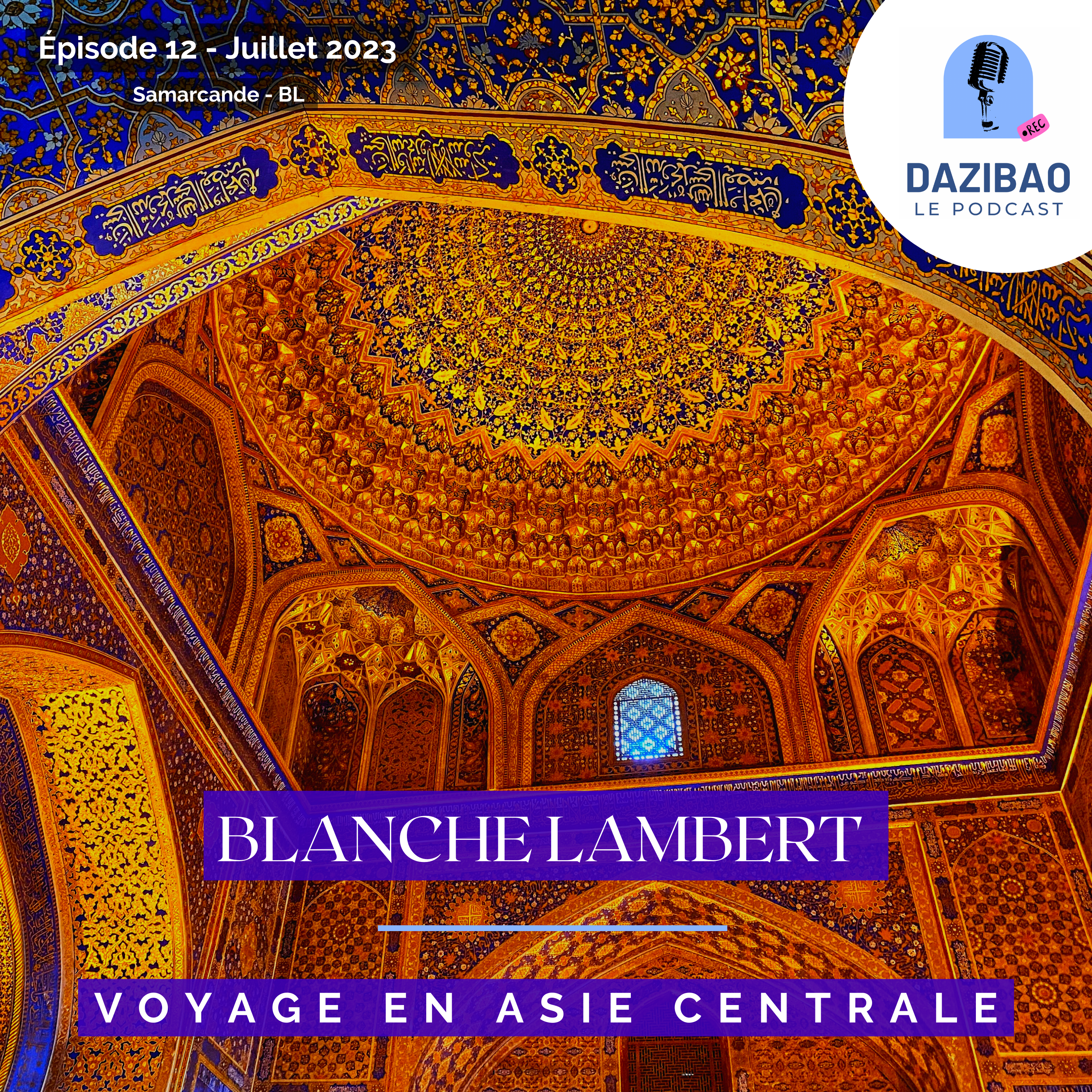 Épisode 12 : Blanche, Voyage en Asie Centrale
