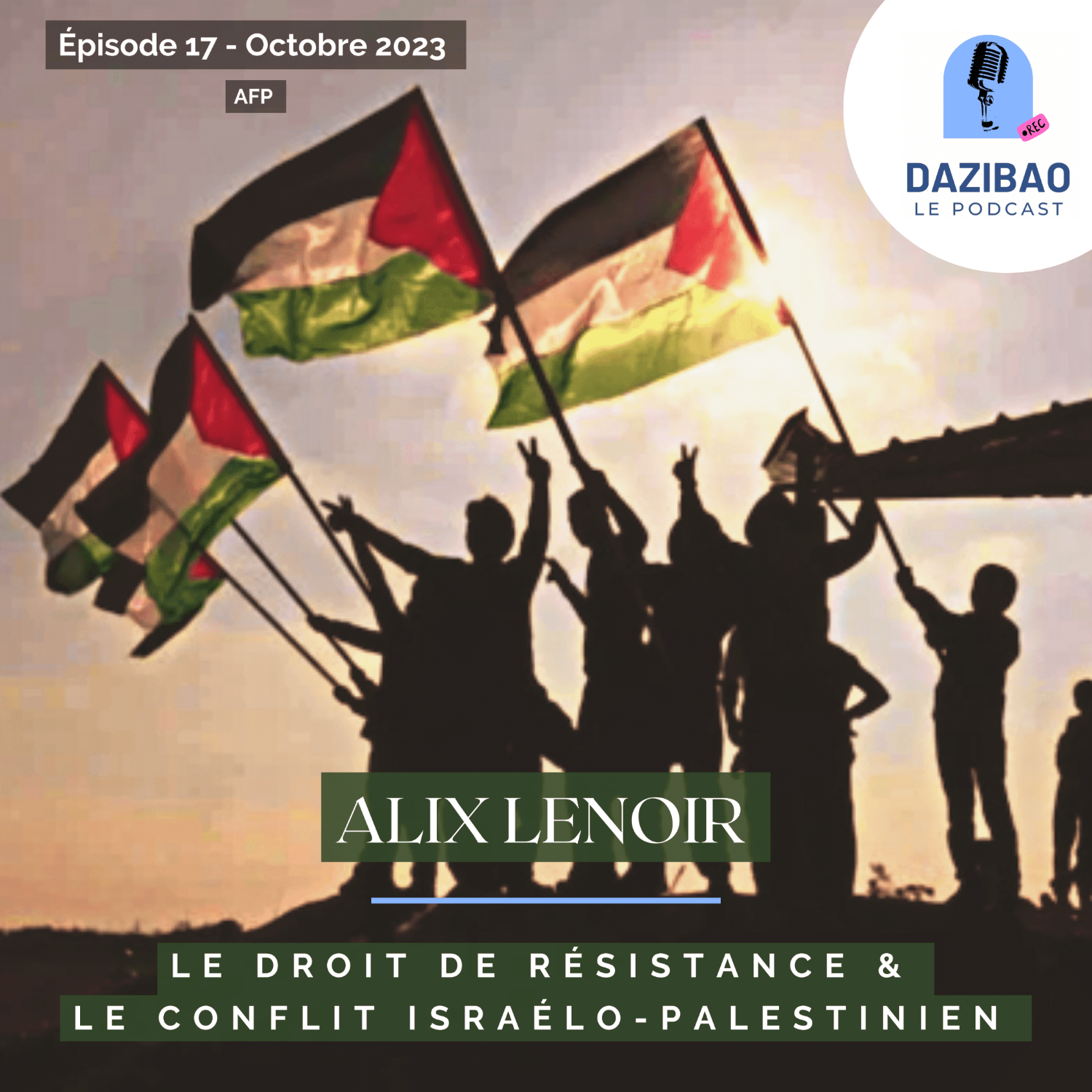 Épisode 17 : Alix, le droit de résistance & le conflit israélo-palestinien