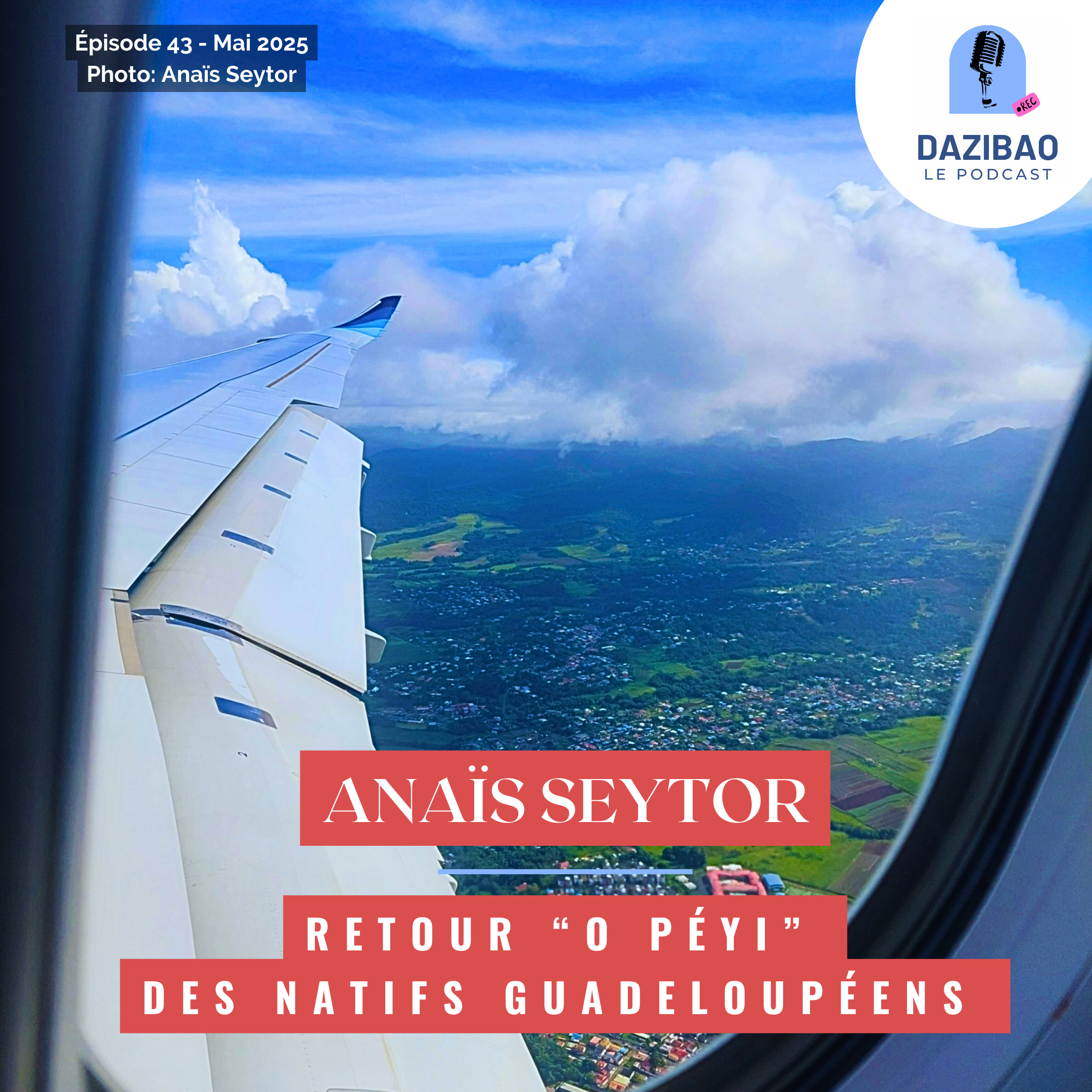 Épisode 43 : Anaïs – Retour O Péyi des natifs guadeloupéens.