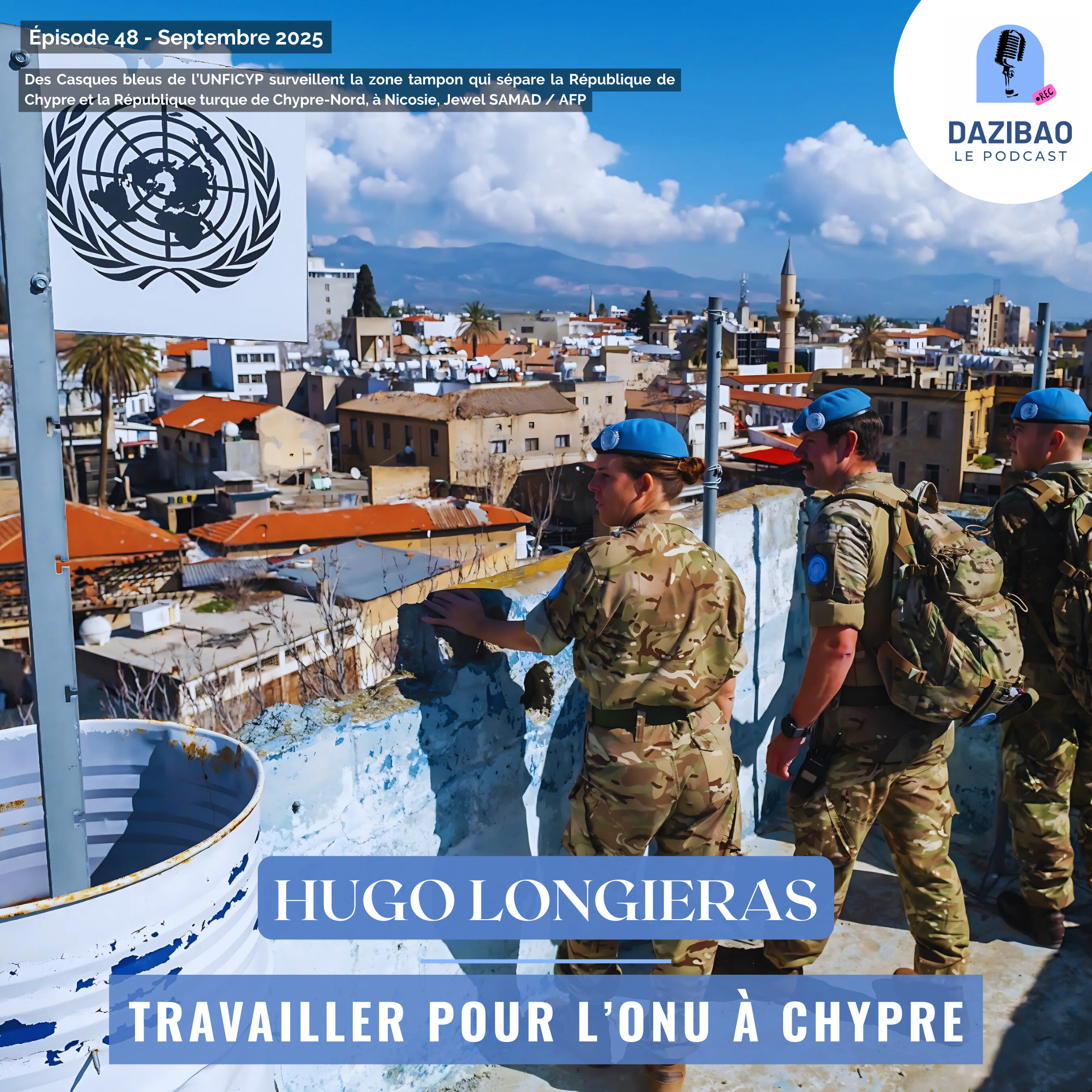 Épisode 48 : Hugo – Travailler pour l’ONU à Chypre.