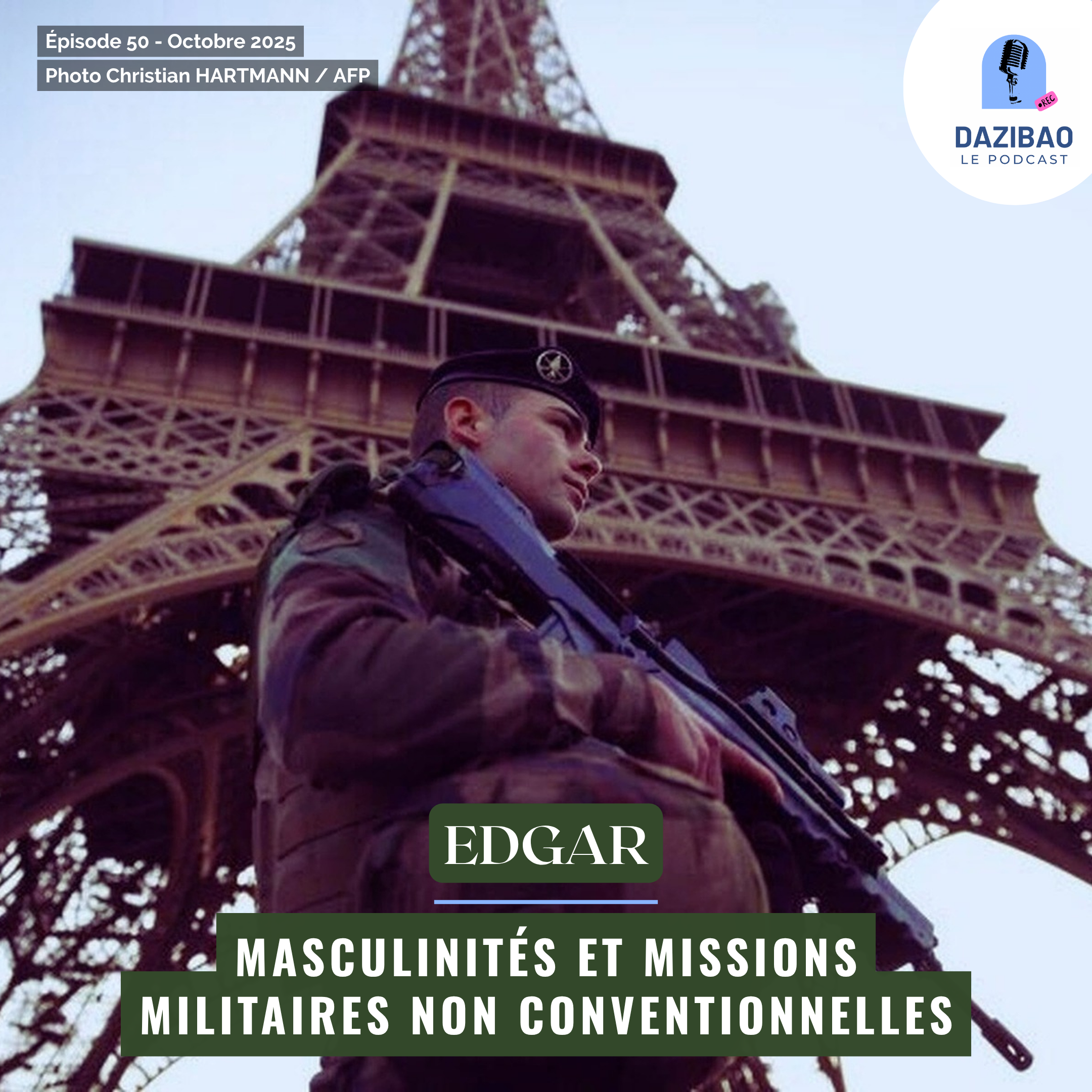 Épisode 50 : Edgar – Masculinités et missions militaires non conventionnelles.