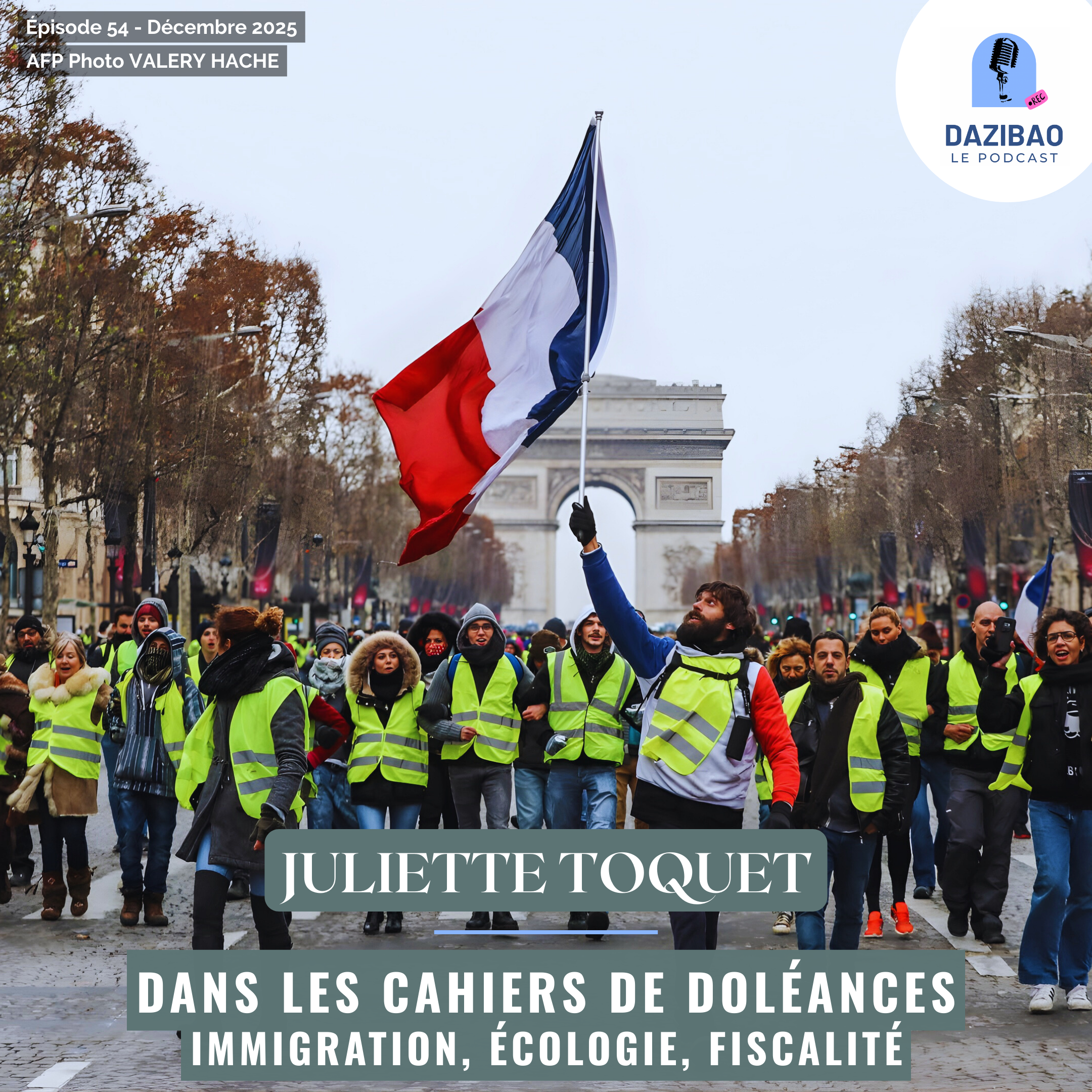 Épisode 54 : Juliette – Dans les cahiers de doléances : Immigration, écologie, fiscalité.