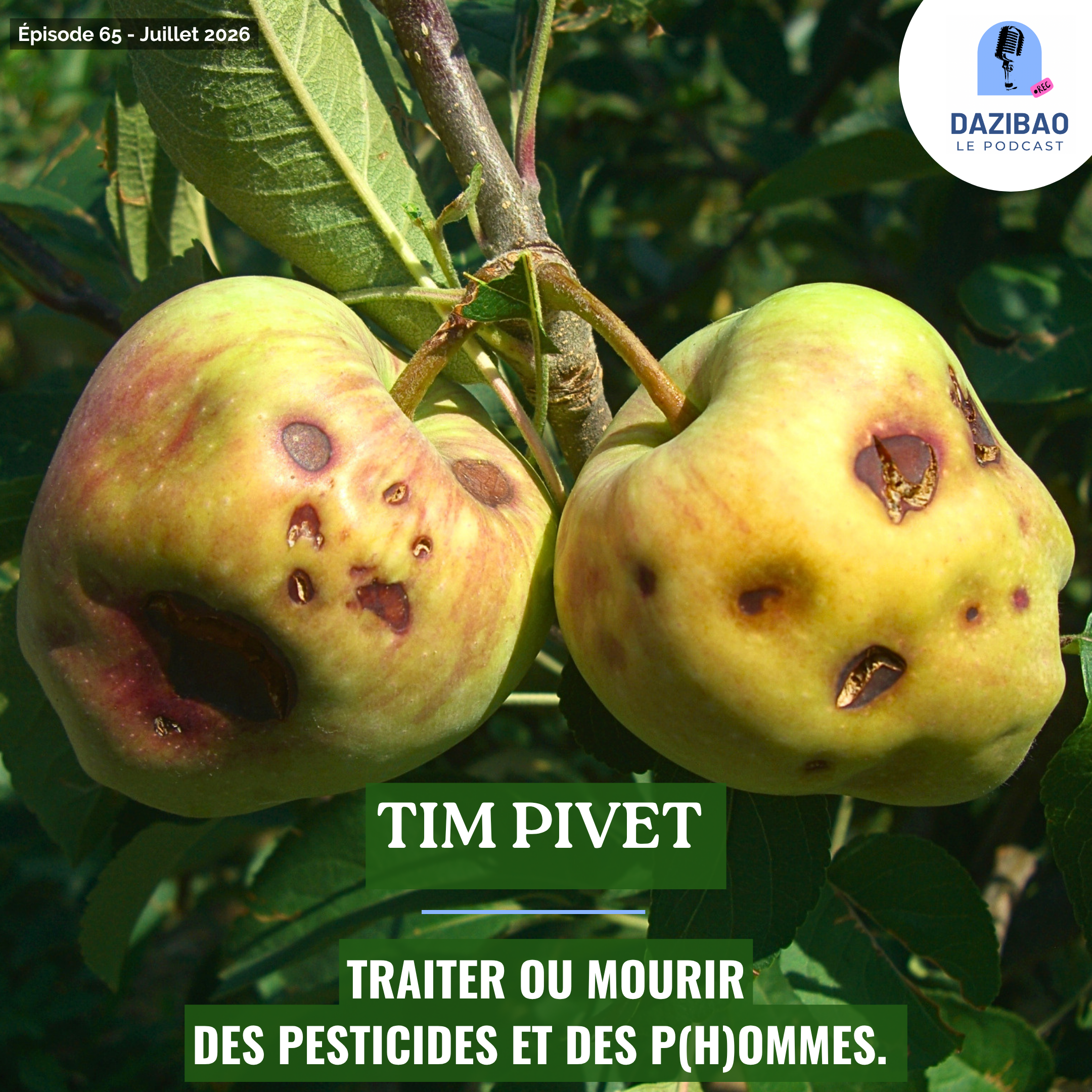 Épisode 65 : Tim – Traiter ou mourir : des pesticides et des p(h)ommes.