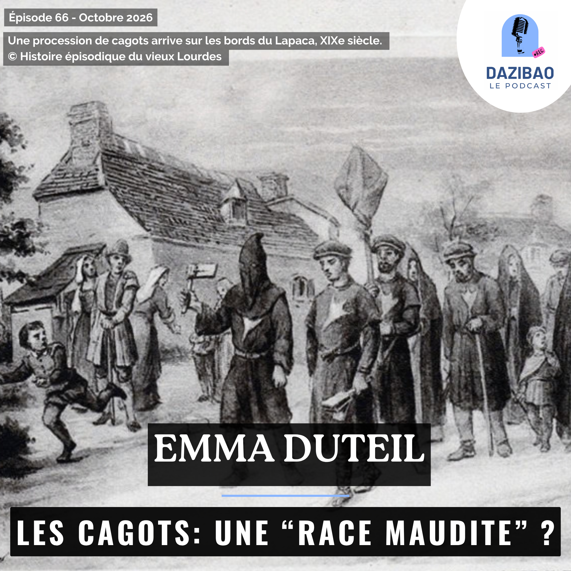 Épisode 66 : Emma – Les cagots: une « race maudite » ?